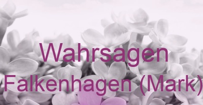 Wahrsagen Falkenhagen (Mark) | Top-Experten für Kartenlegen, Wahrsagen, Hellsehen, Zukunftsdeutung.